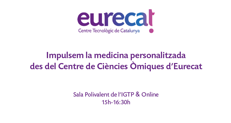 :Impulsem la medicina personalitzada des del Centre de Ciències Òmiques d’Eurecat