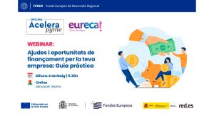 Webinar Acelera Pyme Girona: Ajudes i oportunitats de finançament per la teva empresa: Guia pràctica