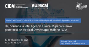 Jornada CIDAI-EURECAT ‘Del Sensor a la Intel·ligència Clínica: IA per a la Nova Generació de Medical Devices’